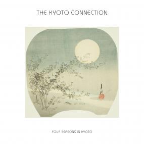 Kyoto Connection - Four Seasons In Kyoto (New Vinyl)