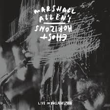 Marshall Allen's Ghost Horizons - Live In Philadelphia (2LP) (New Vinyl)