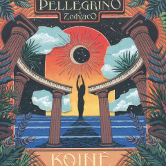Pellegrino & Zodyaco - Koinè (New Vinyl)