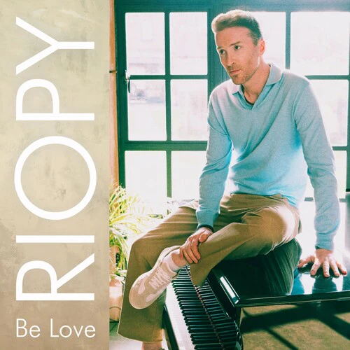 Riopy - Be Love (New Vinyl)
